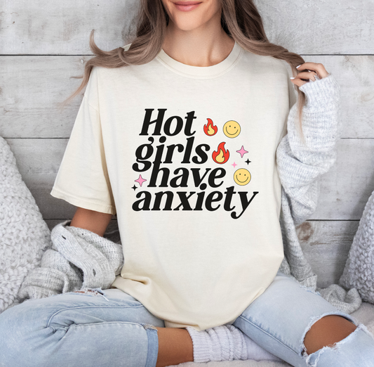Hot Girls Have Anxiety  - Full Color Heat Transfer