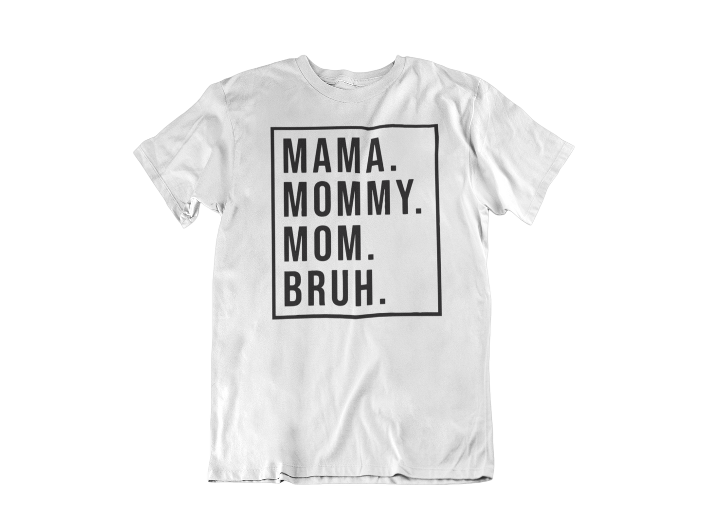 Mama. Mommy. Mom. BRUH. - Full Color Heat Transfer – WineandWhiskeyCo