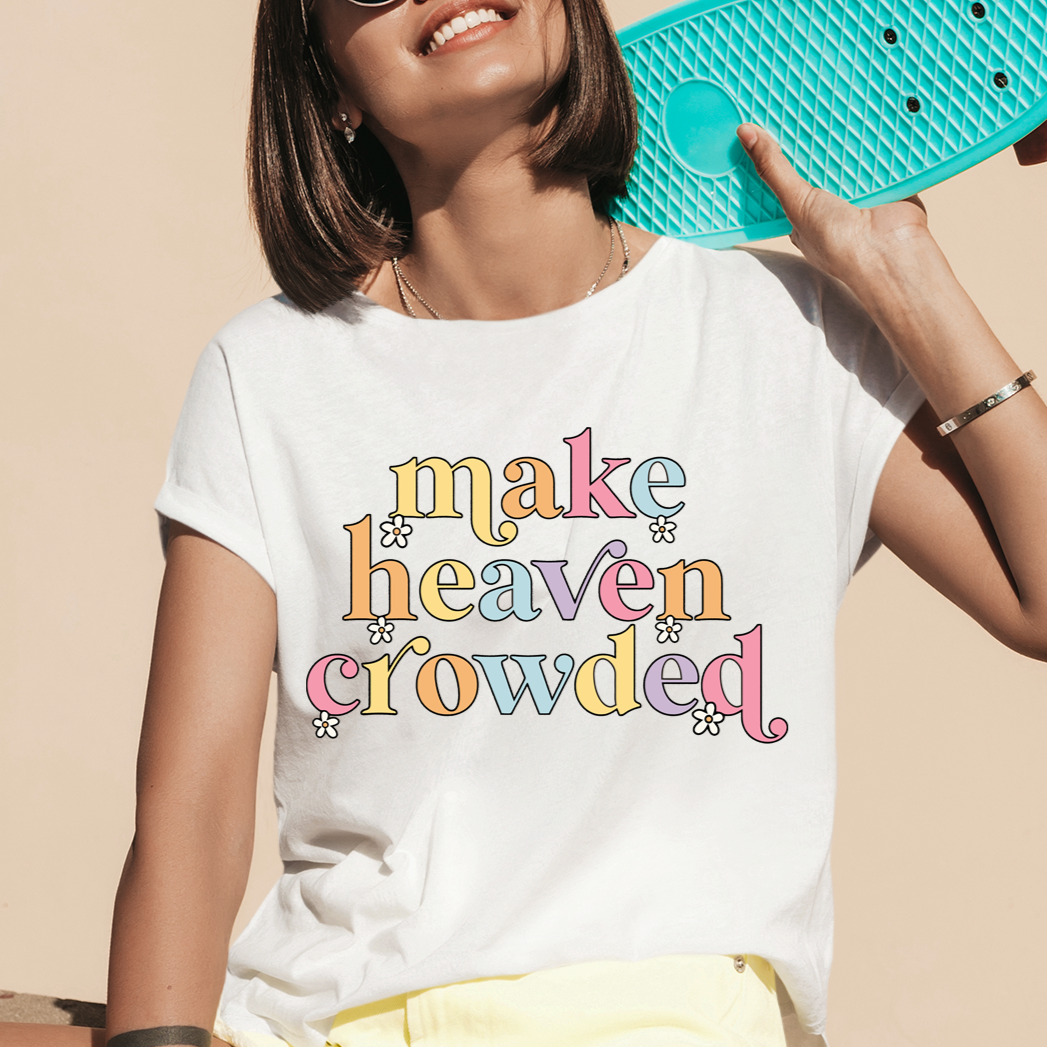 Make Heaven Crowded - Full Color Transfer